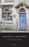 Starting from Anywhere by Lex Runciman