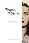 Territory of Dawn: The Selected Poems of Eunice Odio by Keith Ekiss, Sonia P. Ticas, Mauricio Espinoza, and Eunice Odio